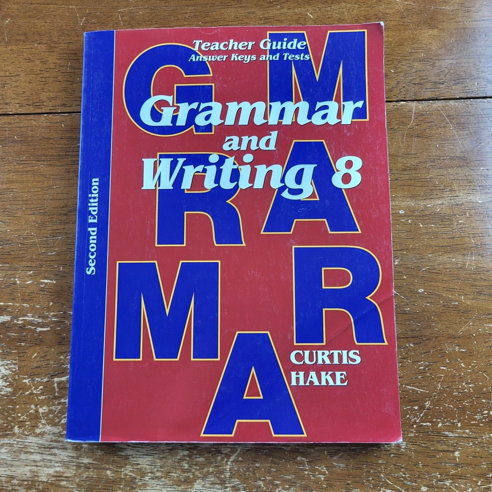 Grammar & Writing Grade 8 Paperback by Curtis Hake Teacher's Guide 2nd Edition